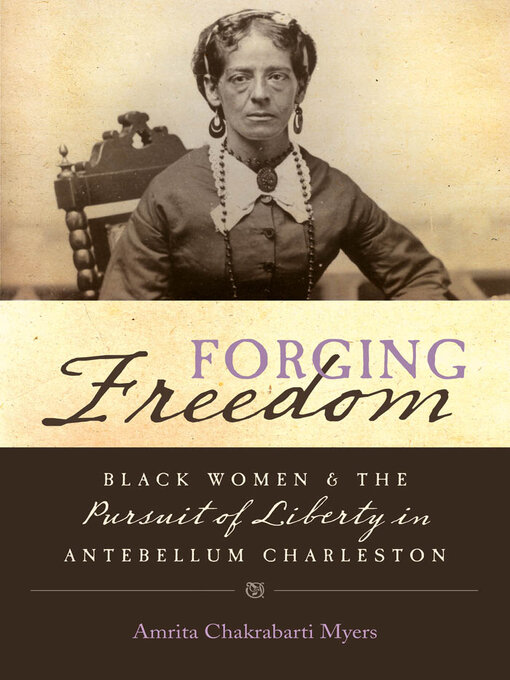 Title details for Forging Freedom by Amrita Chakrabarti Myers - Available